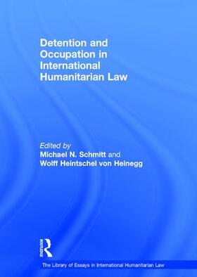 Heinegg / Schmitt |  Detention and Occupation in International Humanitarian Law | Buch |  Sack Fachmedien