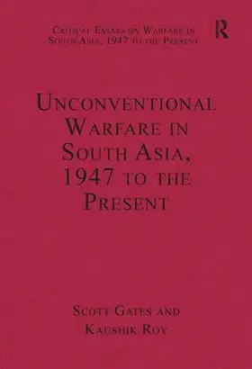 Roy / Gates |  Unconventional Warfare in South Asia, 1947 to the Present | Buch |  Sack Fachmedien