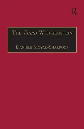 Moyal-Sharrock |  The Third Wittgenstein | Buch |  Sack Fachmedien