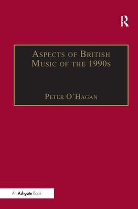 O'Hagan |  Aspects of British Music of the 1990s | Buch |  Sack Fachmedien