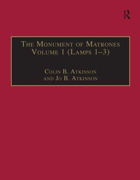 Atkinson |  The Monument of Matrones Volume 1 (Lamps 1-3) | Buch |  Sack Fachmedien