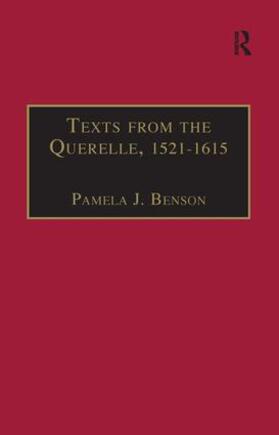 Benson |  Texts from the Querelle, 1521-1615: Essential Works for the Study of Early Modern Women: Series III, Part Two, Volume 1 | Buch |  Sack Fachmedien