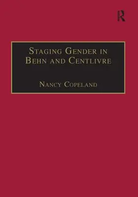 Copeland |  Staging Gender in Behn and Centlivre | Buch |  Sack Fachmedien