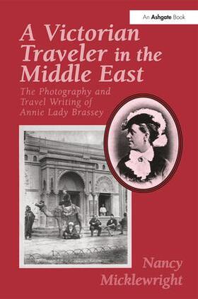 Micklewright |  A Victorian Traveler in the Middle East | Buch |  Sack Fachmedien