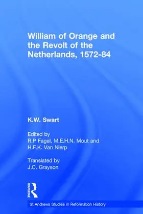 Swart |  William of Orange and the Revolt of the Netherlands, 1572-84 | Buch |  Sack Fachmedien