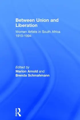 Arnold / Schmahmann |  Between Union and Liberation | Buch |  Sack Fachmedien