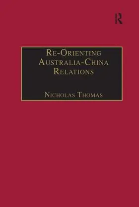 Thomas |  Re-Orienting Australia-China Relations | Buch |  Sack Fachmedien