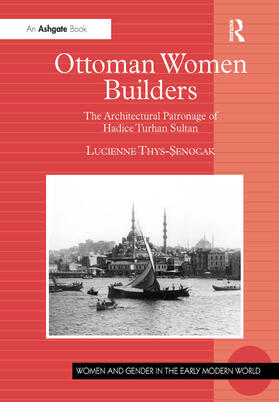 Thys-Senocak |  Ottoman Women Builders | Buch |  Sack Fachmedien