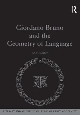 Saiber |  Giordano Bruno and the Geometry of Language | Buch |  Sack Fachmedien