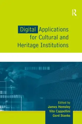 Hemsley / Cappellini / Stanke |  Digital Applications for Cultural and Heritage Institutions | Buch |  Sack Fachmedien