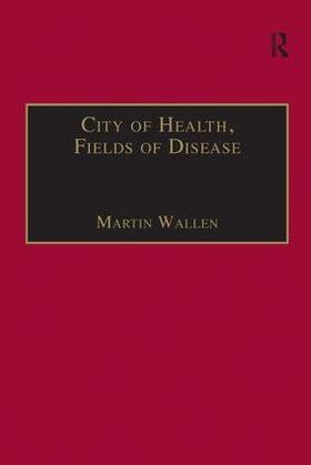 Wallen |  City of Health, Fields of Disease | Buch |  Sack Fachmedien