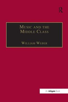 Weber |  Music and the Middle Class | Buch |  Sack Fachmedien