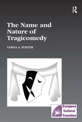 Foster |  The Name and Nature of Tragicomedy | Buch |  Sack Fachmedien