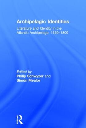 Mealor / Schwyzer | Archipelagic Identities | Buch | 978-0-7546-3584-0 | sack.de