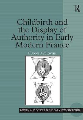 McTavish |  Childbirth and the Display of Authority in Early Modern France | Buch |  Sack Fachmedien