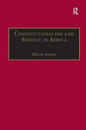 Akiba |  Constitutionalism and Society in Africa | Buch |  Sack Fachmedien