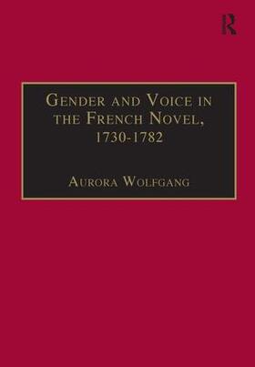 Wolfgang |  Gender and Voice in the French Novel, 1730-1782 | Buch |  Sack Fachmedien