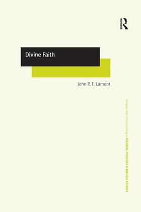 Lamont |  Divine Faith | Buch |  Sack Fachmedien