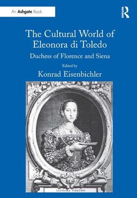 Eisenbichler |  The Cultural World of Eleonora di Toledo | Buch |  Sack Fachmedien