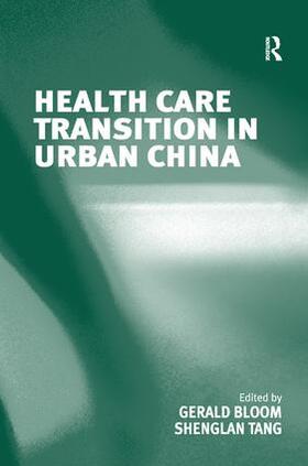 Tang / Bloom |  Health Care Transition in Urban China | Buch |  Sack Fachmedien