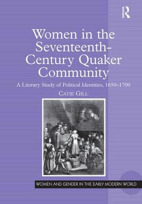 Gill |  Women in the Seventeenth-Century Quaker Community | Buch |  Sack Fachmedien