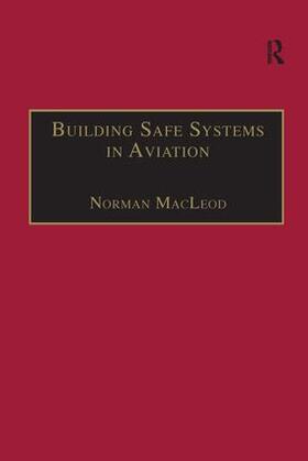 McLeod / MacLeod |  Building Safe Systems in Aviation | Buch |  Sack Fachmedien
