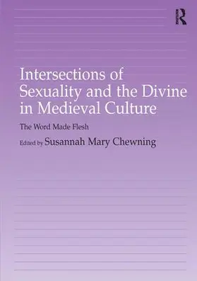 Chewning |  Intersections of Sexuality and the Divine in Medieval Culture | Buch |  Sack Fachmedien