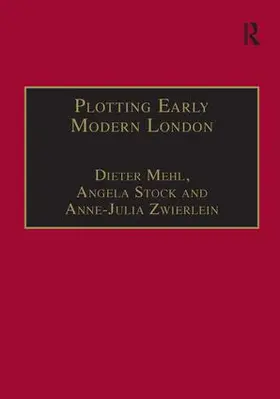 Stock / Mehl / Zwierlein |  Plotting Early Modern London | Buch |  Sack Fachmedien