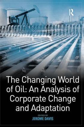 Davis |  The Changing World of Oil | Buch |  Sack Fachmedien