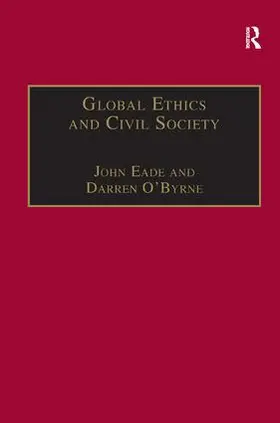 O'Byrne / Eade |  Global Ethics and Civil Society | Buch |  Sack Fachmedien