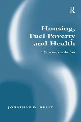 Healy |  Housing, Fuel Poverty and Health | Buch |  Sack Fachmedien