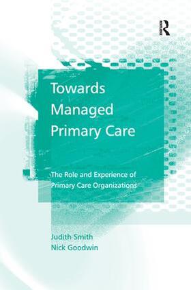 Smith / Goodwin |  Towards Managed Primary Care | Buch |  Sack Fachmedien