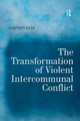 Ryan |  The Transformation of Violent Intercommunal Conflict | Buch |  Sack Fachmedien