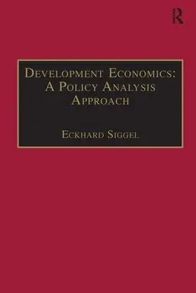 Siggel |  Development Economics: A Policy Analysis Approach | Buch |  Sack Fachmedien