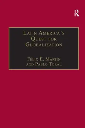 Martin / Martín / Toral |  Latin America's Quest for Globalization | Buch |  Sack Fachmedien