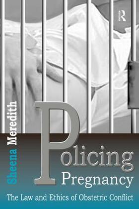 Meredith |  Policing Pregnancy | Buch |  Sack Fachmedien