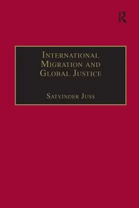 Juss |  International Migration and Global Justice | Buch |  Sack Fachmedien