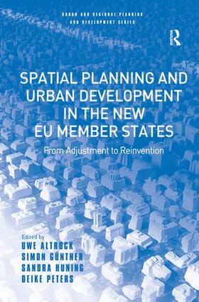 Altrock / Guntner / Peters |  Spatial Planning and Urban Development in the New EU Member States | Buch |  Sack Fachmedien