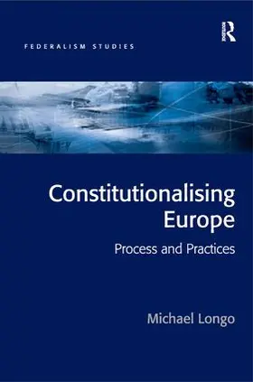 Longo |  Constitutionalising Europe | Buch |  Sack Fachmedien