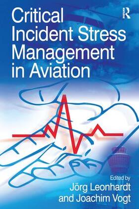 Vogt / Leonhardt |  Critical Incident Stress Management in Aviation | Buch |  Sack Fachmedien