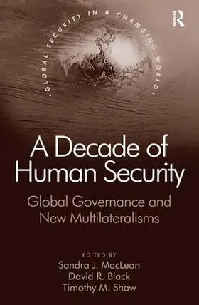 Black / MacLean |  A Decade of Human Security: Global Governance and New Multilateralisms | Buch |  Sack Fachmedien