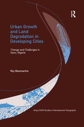 Maconachie |  Urban Growth and Land Degradation in Developing Cities | Buch |  Sack Fachmedien