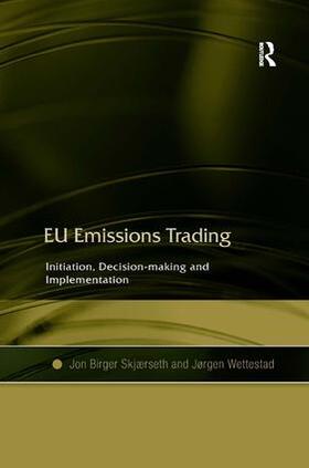 Skjærseth / Wettestad |  EU Emissions Trading | Buch |  Sack Fachmedien