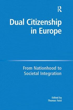 Faist |  Dual Citizenship in Europe | Buch |  Sack Fachmedien