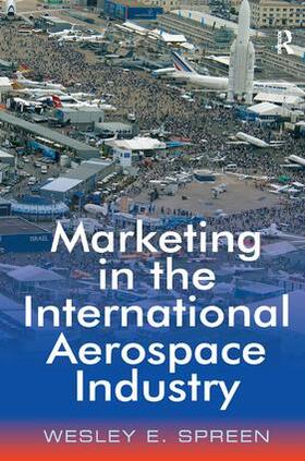 Spreen |  Marketing in the International Aerospace Industry | Buch |  Sack Fachmedien