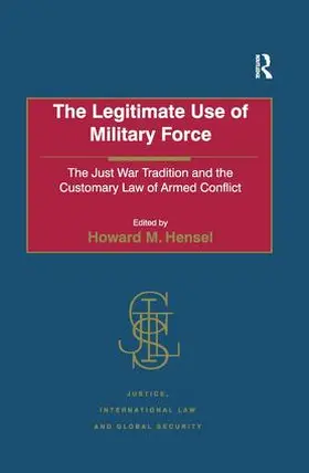 Hensel |  The Legitimate Use of Military Force | Buch |  Sack Fachmedien