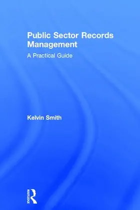 Smith |  Public Sector Records Management | Buch |  Sack Fachmedien