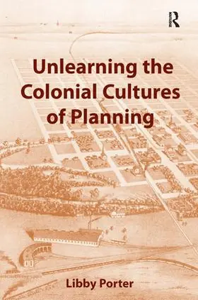 Porter |  Unlearning the Colonial Cultures of Planning | Buch |  Sack Fachmedien