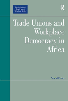 Kester |  Trade Unions and Workplace Democracy in Africa | Buch |  Sack Fachmedien
