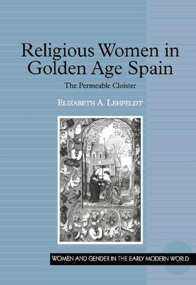 Lehfeldt |  Religious Women in Golden Age Spain | Buch |  Sack Fachmedien